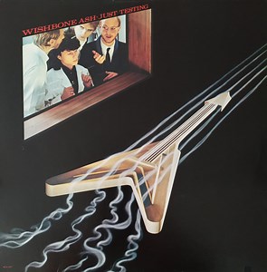 Wishbone Ash - Just Testing