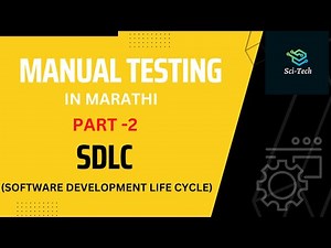 SDLC | Part 2 | Software Development Life Cycle | Manual Testing in Marathi |Sci-Tech