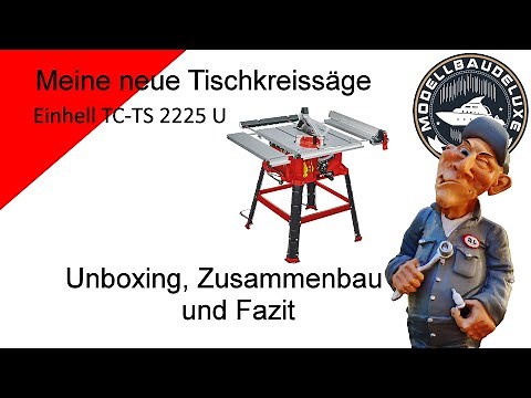 Einhell TC-TS 2225 U Tischkreissäge Unboxing und Fazit