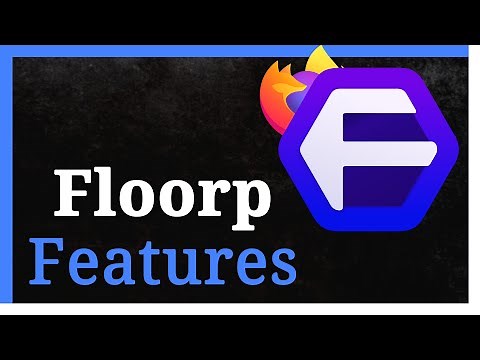 Floorp Browser Features Explained