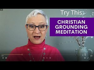 Christian Grounding Meditation