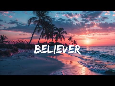Believer - Imagine Dragons | Lyrics