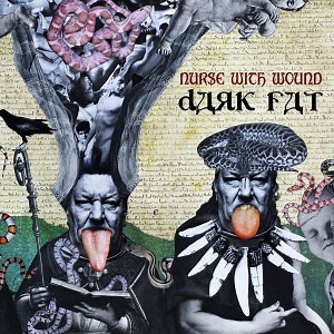 Nurse With Wound - Dark Fat