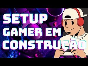 Montando MEU SETUP GAMER 2025 do ZERO! (Passo a Passo)