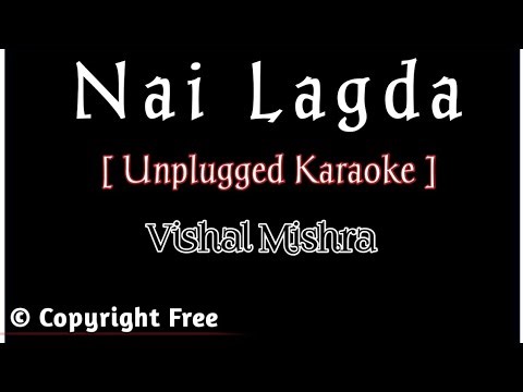 Nai Lagda [ Unplugged Karaoke ]