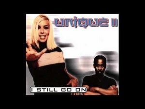 Unique II - I Still Go On (FM Track)