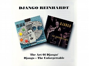 Django Reinhardt - The Art Of Django / Django - The Unforgettable