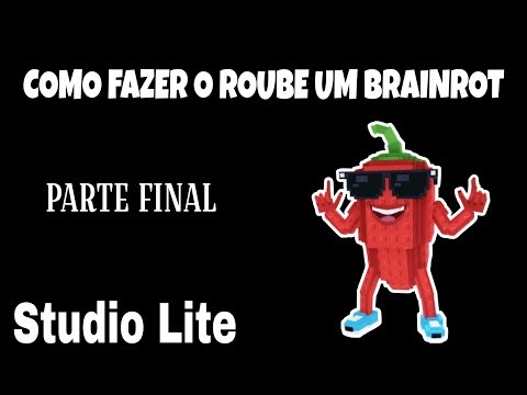 PARTE FINAL – Como Fazer o “Roube um Brainrot” no Studio Lite (Tutorial Completo 2025)