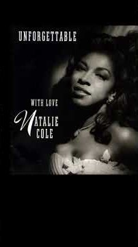 Unforgettable - Nat King Cole and Natalie Cole (1991)