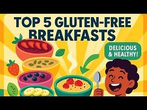 Top 5 Gluten-Free Breakfast Ideas | Healthy & Delicious Morning Recipes