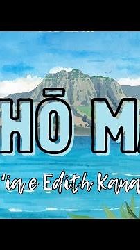 E Ho Mai : Opening Hawaiian Chant