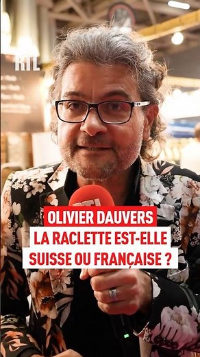 Olivier Dauvers: What is the origin of raclette?