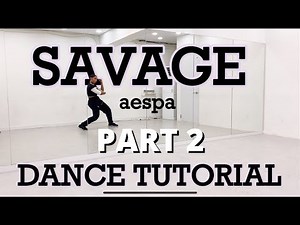 AESPA ‘SAVAGE’ - DANCE TUTORIAL PART 2