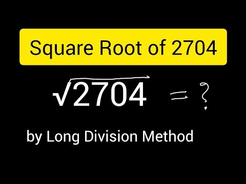 How to Find Square Root of 2704 by Long Division Method 