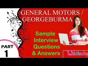 general motors I georgeburma top most interview questions and answers for freshers / experienced
