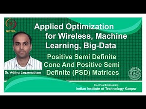 Lec 17 | Applied Optimization | Positive semidefinite (PSD) Cone | IIT Kanpur