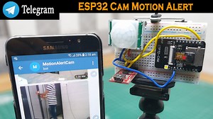 ESP32 Cam Motion Alert Send Image to Telegram