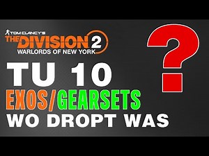 The Division 2 TU10 Where do things drop? Locations for Exos and green sets / Division 2 German
