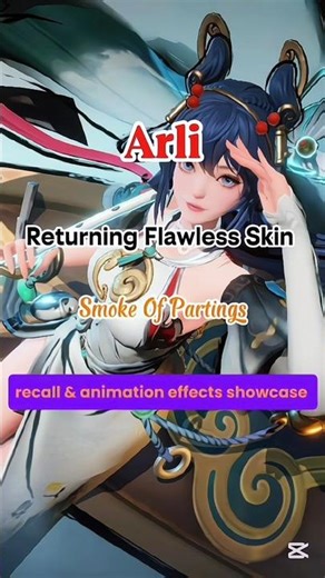 Arli's Returning Flawless Skin (Smoke Of Partings); recall & animation effects showcase #hok
