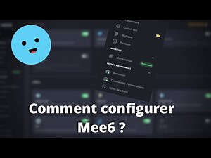 Comment configurer Mee6 ?
