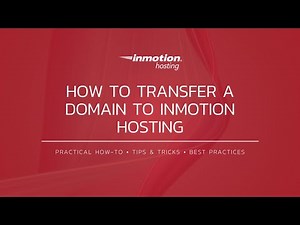 How to Transfer a Domain to InMotion Hosting | Domain Name Transfers
