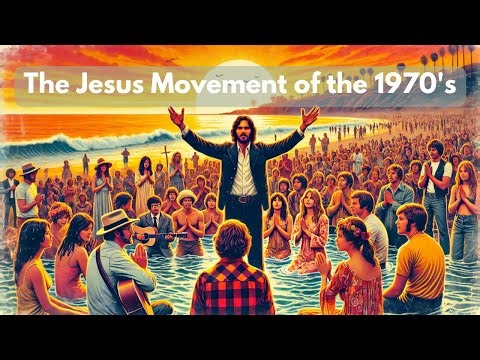 The Jesus Movement of the 1970s: A Revolution of Faith in America
