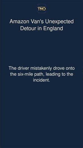 Amazon Van's Unexpected Detour in England