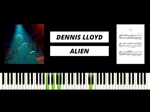 Dennis Lloyd - Alien (BEST PIANO TUTORIAL & COVER)
