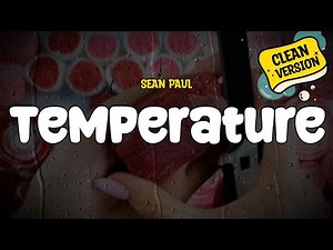 Sean Paul - Temperature (Clean - Lyrics)