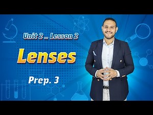 SCIENCE l Prep. 3 l - Unit 2 - Lesson 2: Lenses