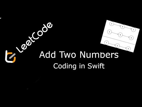 LeetCode. 2. Add Two Numbers. Coding in Swift.