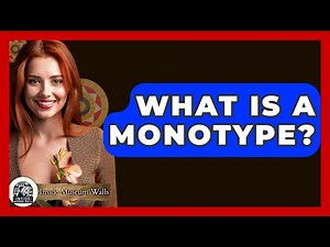 What Is A Monotype? - Inside Museum Walls