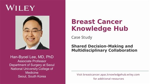 Shared Decision Making and Multidisciplinary Collaboration in Breast Cancer - Breast Cancer Resources for Healthcare Professionals | Wiley Knowledge Hub
