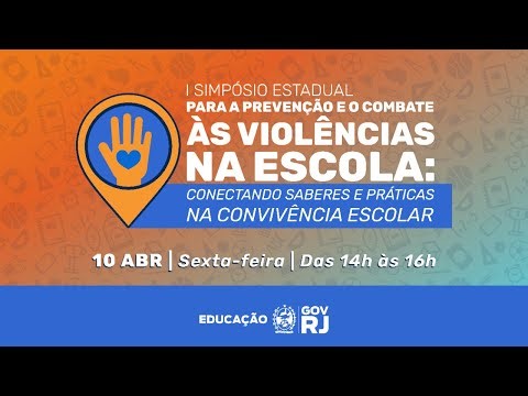 I Simpósio Estadual para a Prevenção e o Combate às Violências na Escola 📱