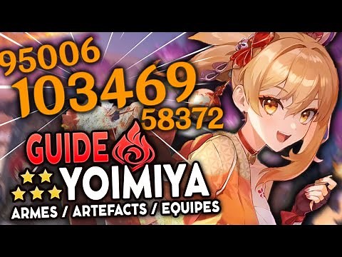 Mon perso PRÉFÉRÉ ! Guide Yoimiya 2022 Artéfacts, Teams & Armes ! | Genshin Impact