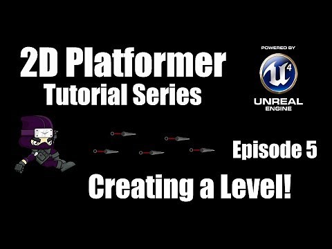 [UE4] How to Make a 2D Platformer - Episode 5: Creating our First Level