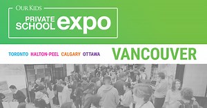 Vancouver Private School Expo - Fall 2026 | OUR KIDS: Canada's Guide to Private Schools