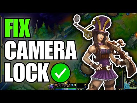 How To Fix League of Legends Camera Locked Bug