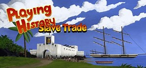 Playing History 2: Slave Trade (2015) - MobyGames