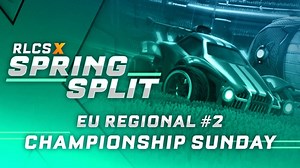 RLCS X Spring Split | Championship Sunday | European Regional #2