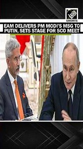 EAM Dr. Jaishankar delivers PM Modi’s message to Russia’s Putin, sets stage for SCO, BRICS meet