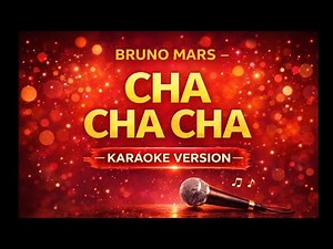 Bruno Mars - Cha Cha Cha (Karaoke Version) | Instrumental & Lyrics
