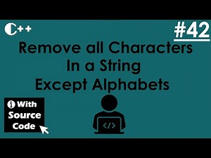 Remove all Characters in a string except Alphabets || In C++