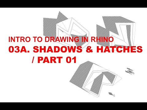 Drawing in Rhino: Shadows & Hatches / Part 01