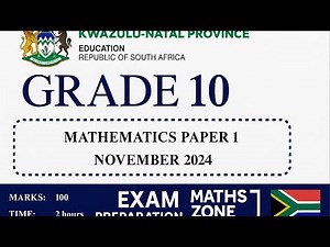 Mathematics Grade 10 November 2024 Paper 1 KZN ( Term 2025 Exam Preparations)