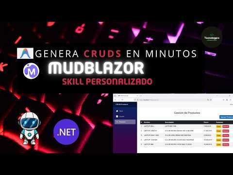 Genera CRUDS en minutos con este SKILL de MudBlazor
