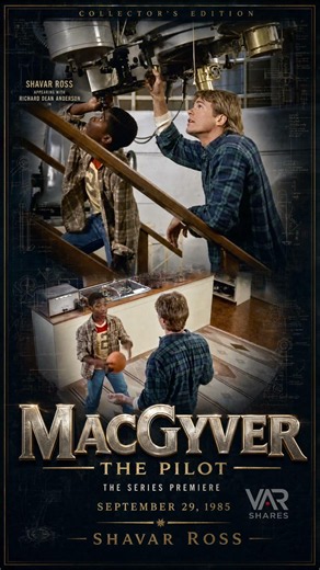 I Thought I’d Be on MacGyver Every Week — After the Hardest Audition of My Childhood | VAR Shares