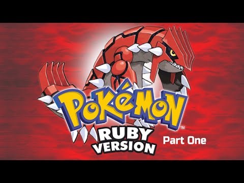 Pokémon Ruby Playthrough: Part One