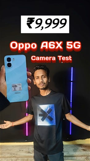 Oppo A6x 5G Camera Test 😲 Best Budget Smartphone Under 10,000 •