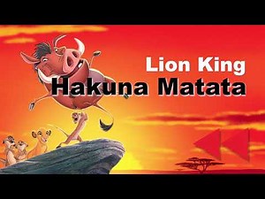 Lion King Hakuna Matata (reversed)